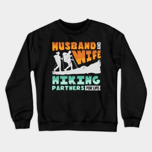 Husband And Wife Hiking Partners For Life Crewneck Sweatshirt